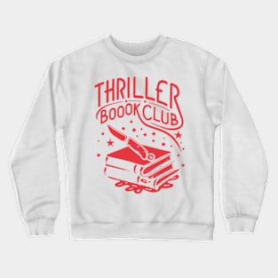 Thriller Book Club Shirt Thriller Reader Shirt, Mystery Book Shirt For Thriller Bookworm Crewneck Sweatshirt